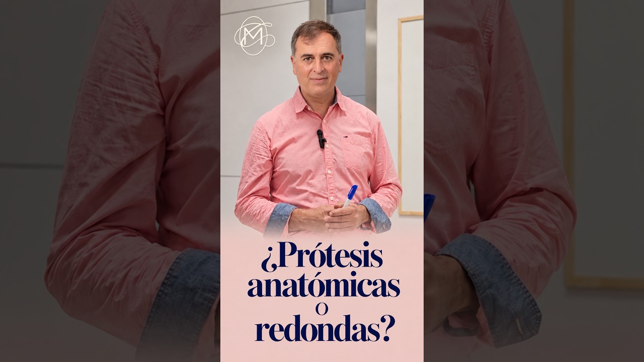 Vídeo del Dr. Carlos Laredo sobre prótesis anatómicas y redondas